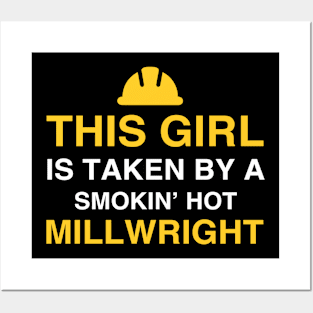 This girl is taken by a smokin hot millwright Posters and Art